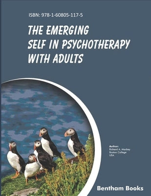 Emerging Self in Psychotherapy with Adults by Mackey, Richard a.