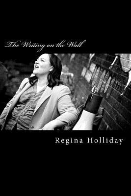 The Writing on the Wall by Holliday, Regina
