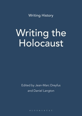 Writing the Holocaust by Dreyfus, Jean-Marc