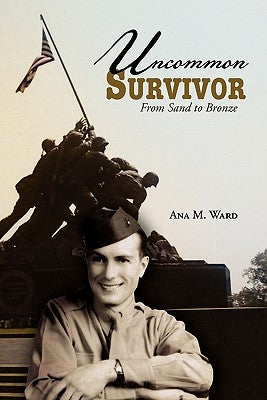 Uncommon Survivor: From Sand to Bronze by Ward, Ana M.