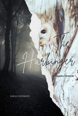 The Harbinger, A Triquetra Chronicle by Heximer, Sarah