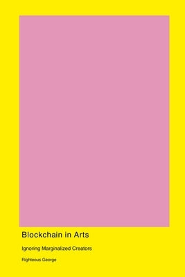 Blockchain in Arts by George, Righteous