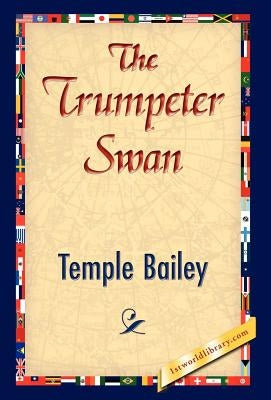 The Trumpeter Swan by Bailey, Temple
