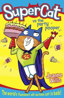 Supercat Vs the Party Pooper (Supercat, Book 2) by Willis, Jeanne