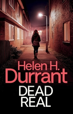 Dead Real by Durrant, Helen H.