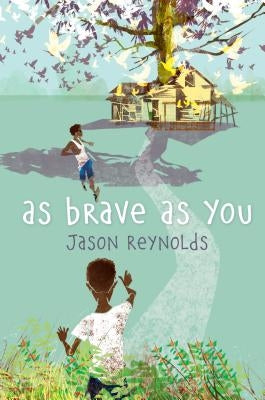 As Brave as You by Reynolds, Jason