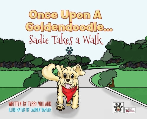 Once Upon a Goldendoodle...Sadie Takes A Walk by Willard, Terri