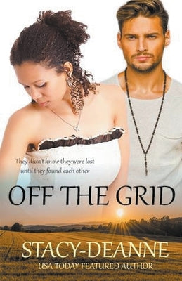 Off the Grid by Stacy-Deanne