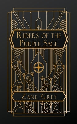Riders of the Purple Sage by Grey, Zane