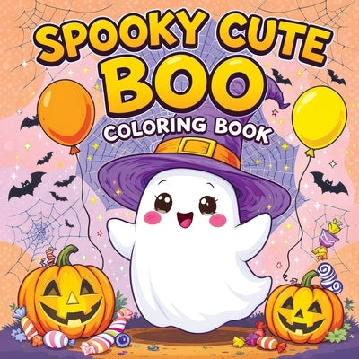 Spooky Cute Boo Coloring Book: Halloween Seasonal Pages and Whimsical Ghost Adventures for Kids and Teens by Mischievous, Childlike