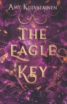 The Eagle Key: A Sweet and Cozy Fantasy Romance by Kuivalainen, Amy