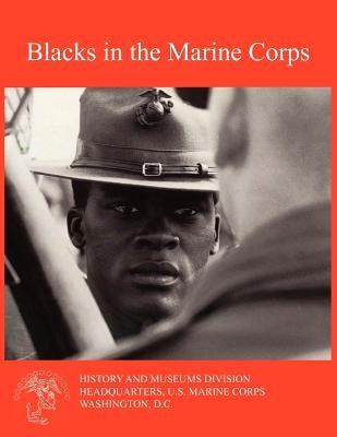 Blacks in the Marine Corps by Shaw, Henry I.