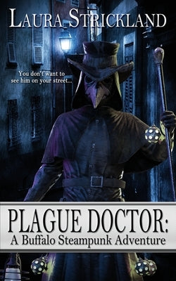 Plague Doctor by Strickland, Laura
