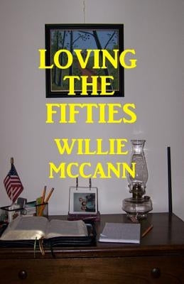Loving The Fifties: More Adventures of Simply Willy by McCann, Willie