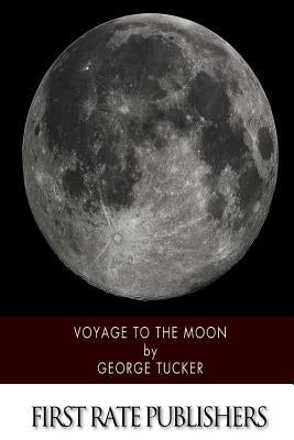 Voyage to the Moon by Tucker, George