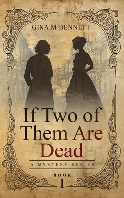 If Two of Them Are Dead by Bennett, Gina