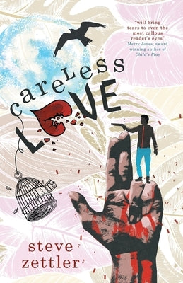 Careless Love by Zettler, Steve