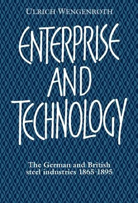 Enterprise and Technology by Wengenroth, Ulrich
