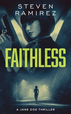 Faithless: A Jane Doe Thriller by Ramirez, Steven