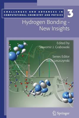 Hydrogen Bonding - New Insights by Grabowski, Slawomir