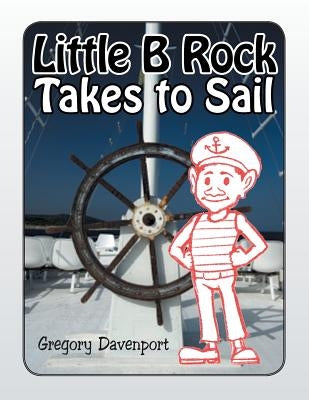 Little Brock Takes to Sail by Davenport, Gregory