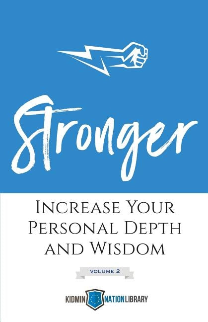 Stronger (Volume 2): Increase Your Personal Depth and Wisdom by Houser, Tina