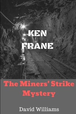 The Miners' Strike Mystery by Williams, David