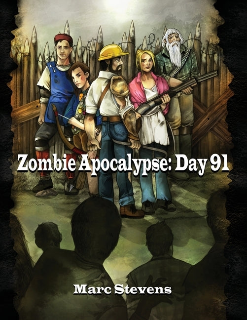 Zombie Apocalypse: Day 91 by Stevens, Marc