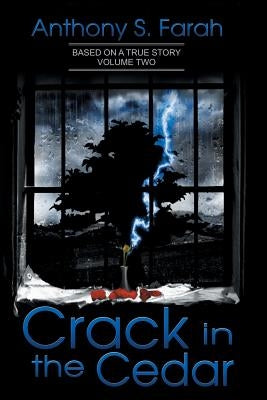 Crack in the Cedar: Volume 2 by Farah, Anthony S.