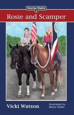 Sonrise Stable: Rosie and Scamper by Watson, Vicki