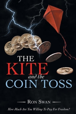 The Kite and the Coin Toss by Swan, Ron