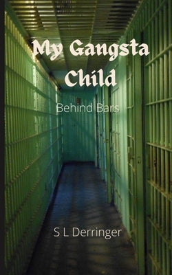 My Gangsta Child: Behind Bars by Zone, Palooza