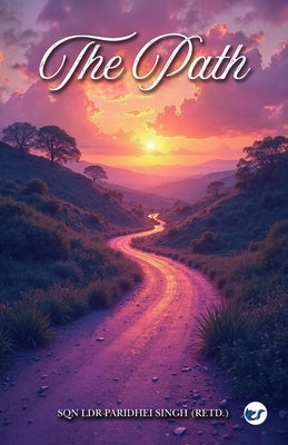 The Path by Paridhei Singh, Sqn Ldr