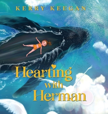 Hearting With Herman: You Are Never Alone by Keegan, Kerry