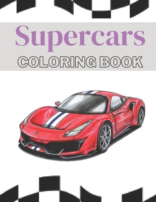 Supercars Coloring Book: Over 25 Amazing Sport Car Designs by Corner, Golden