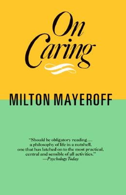 On Caring Ri by Mayeroff, Milton