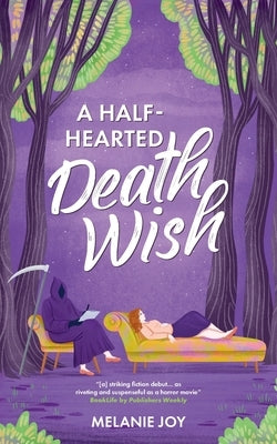 A Half-Hearted Death Wish by Joy, Melanie