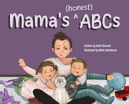 Mama's (honest) ABCs by Sharrard, Heidi