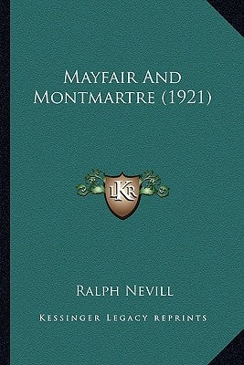 Mayfair And Montmartre (1921) by Nevill, Ralph