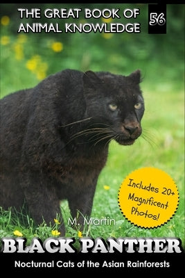 Black Panther: Nocturnal Cats of the Asian Rainforests by Martin, M.