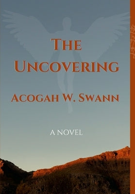 The Uncovering by Swann, Acogah