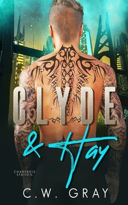 Clyde and Hay by Gray, C. W.