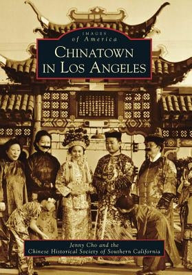 Chinatown in Los Angeles by Cho, Jenny