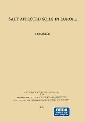 Salt Affected Soils in Europe by Szabolcs, I.
