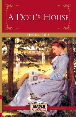 A Doll's House by Ibsen, Henrik