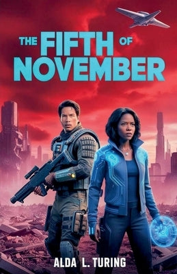 The Fifth Of November by Turing, Alda L.