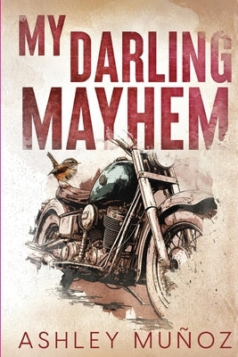 My Darling Mayhem by Muñoz, Ashley