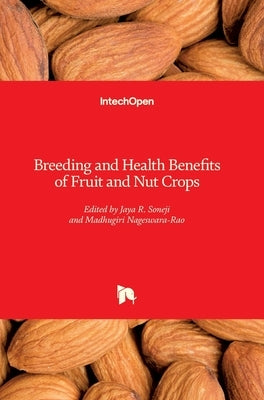 Breeding and Health Benefits of Fruit and Nut Crops by Nageswara-Rao, Madhugiri