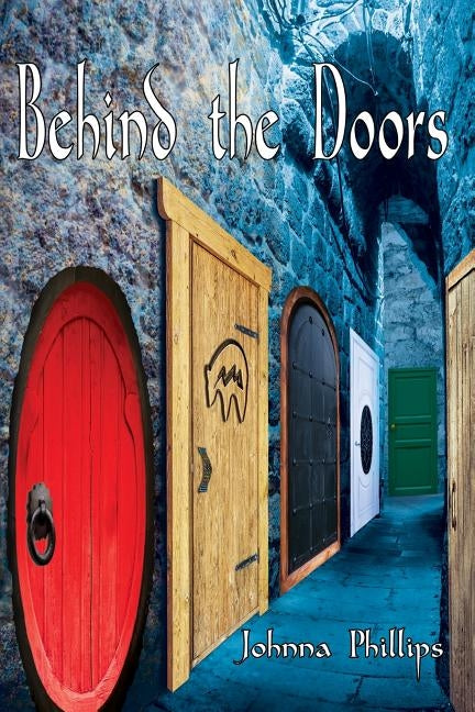 Behind the Doors by Phillips, Johnna