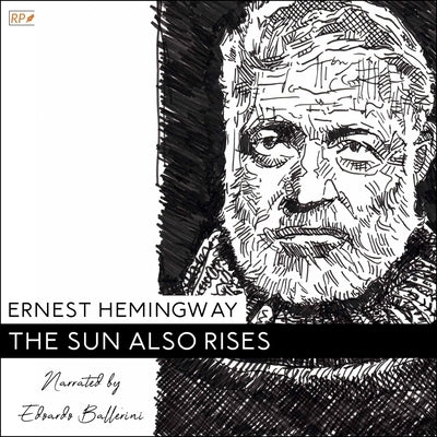 The Sun Also Rises by Hemingway, Ernest